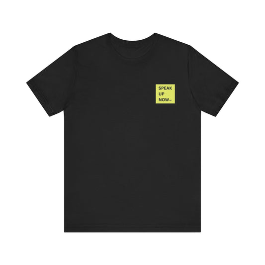 Speak Up Now | Tee